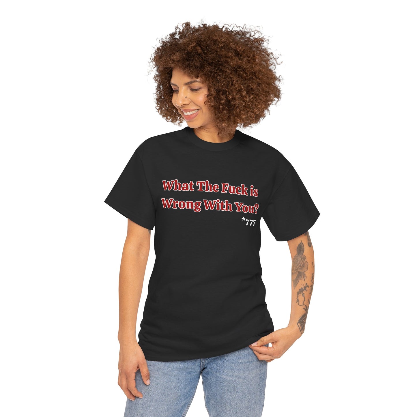 Provocative Graphic Tee — "What The Fuck Is Wrong With You?" Red Text