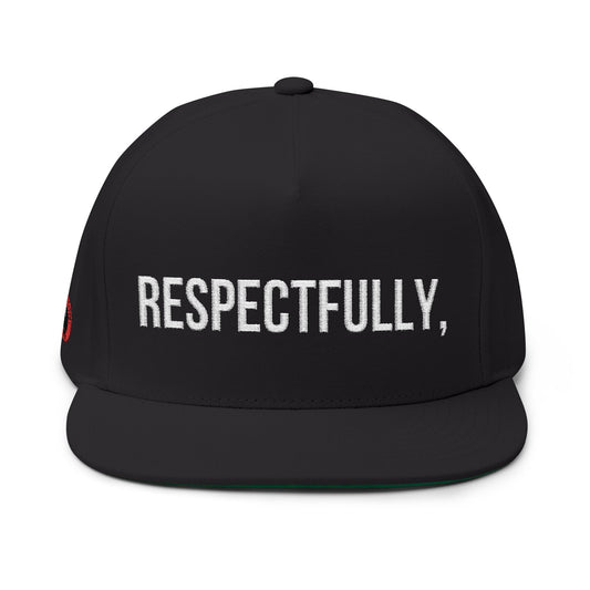 Respectfully Embroidered Flat Bill Cap — Signature Statement Hat
