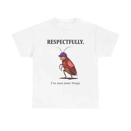 T-Shirt — "Respectfully" Emotional Support Roach Graphic Tee (I’ve Seen Some Things)
