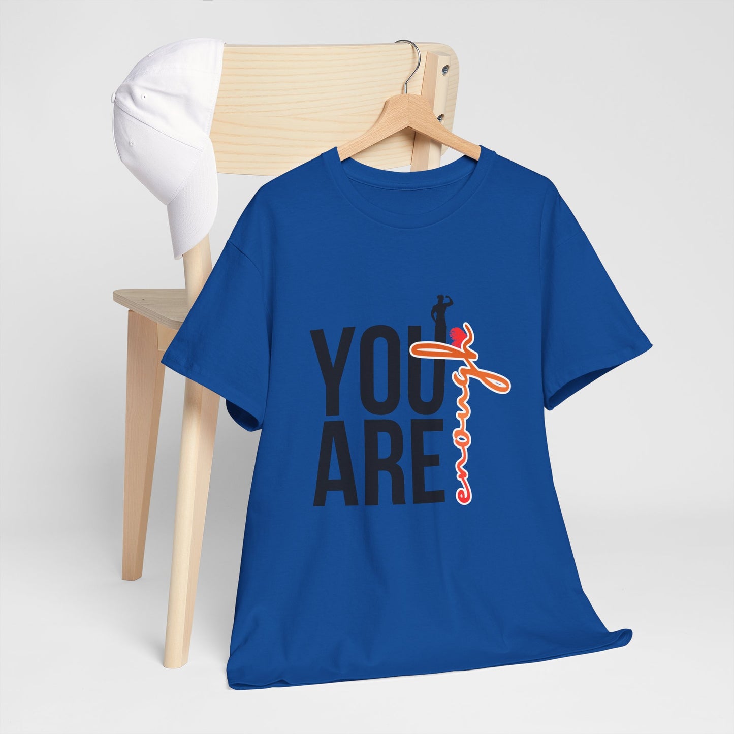 You Are Enough T-Shirt — Inspirational Positive Message Tee
