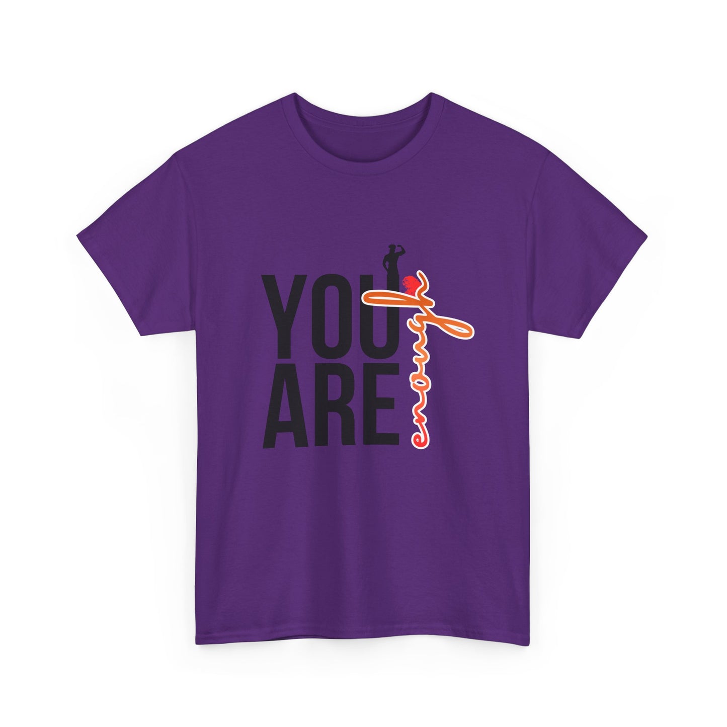 You Are Enough T-Shirt — Inspirational Positive Message Tee