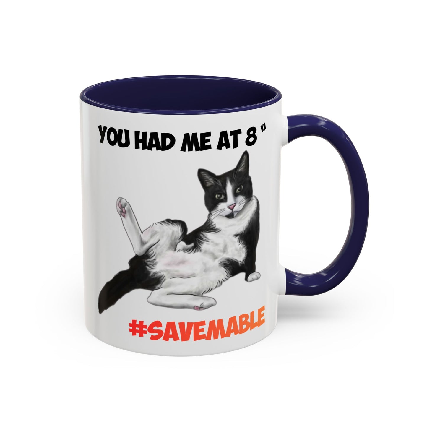 #SAVEMABLE Coffee Mug — "You Had Me at 8" #SaveMable Accent Mug
