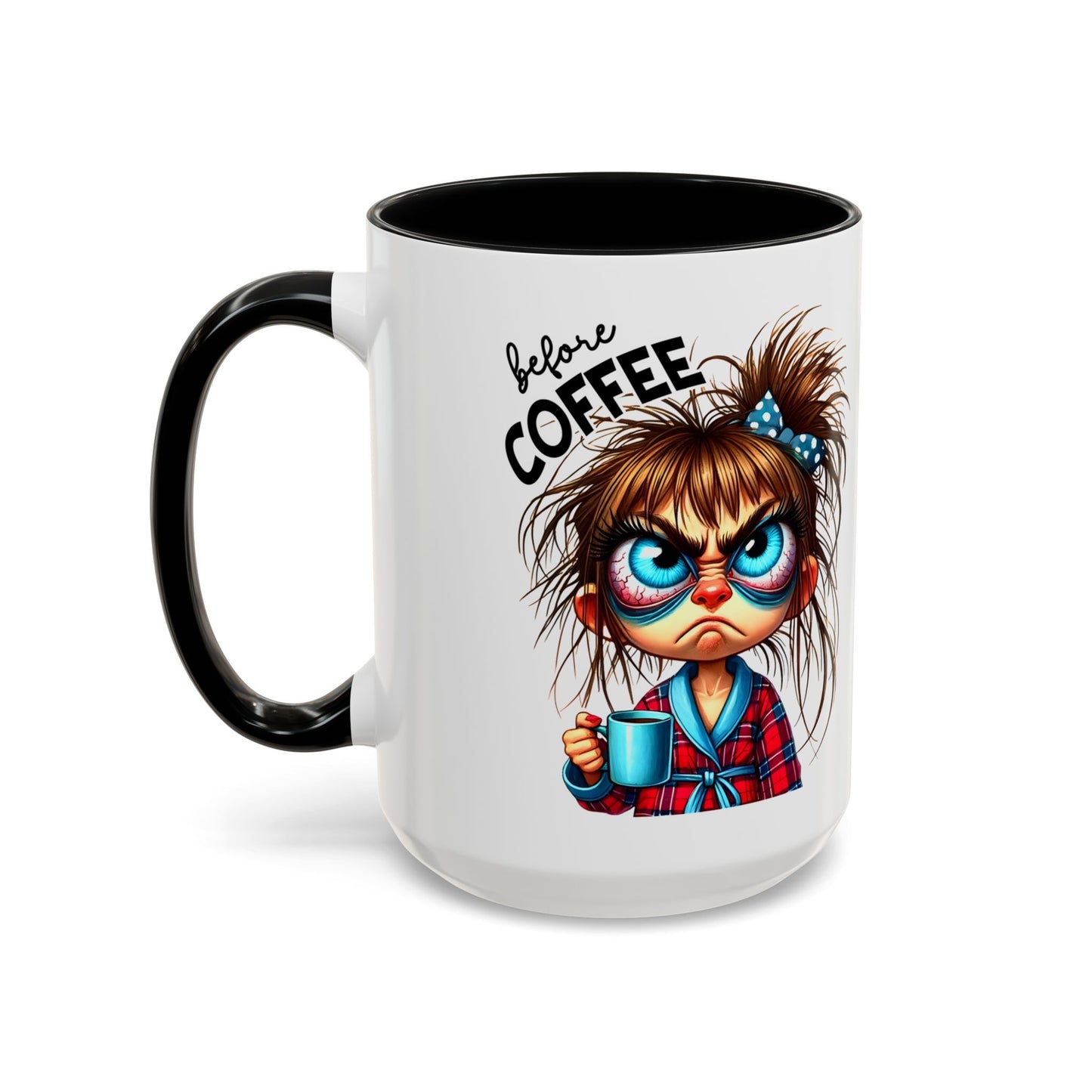 Funny Brown-Haired Girl Coffee Mug — "Messy Before Coffee, Fabulous After Coffee"