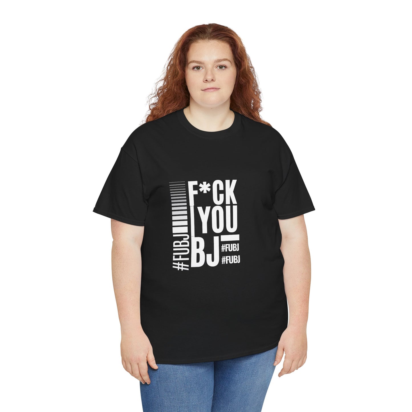 Funny Bold Fashion Tee — "What You Want to say #FUBJ Bold Fashionably" Graphic T-Shirt