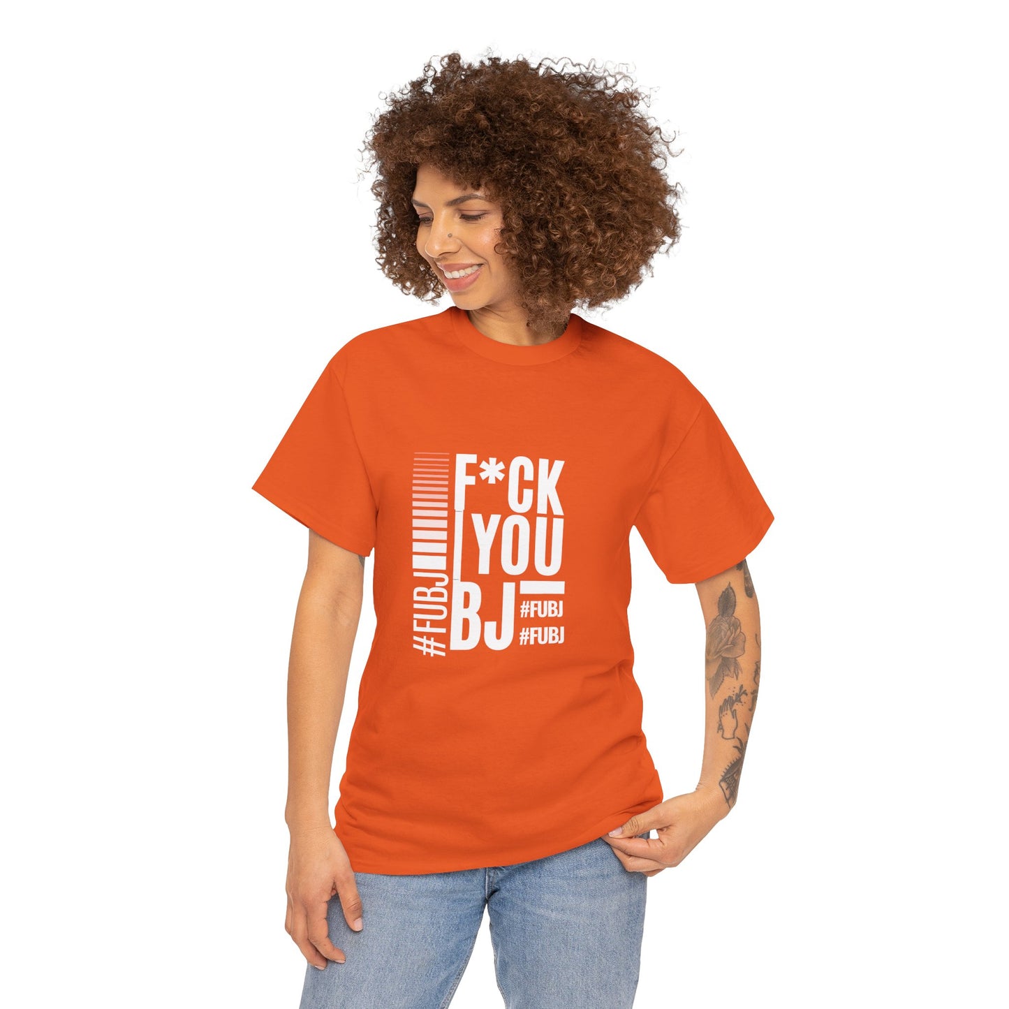 Funny Bold Fashion Tee — "What You Want to say #FUBJ Bold Fashionably" Graphic T-Shirt