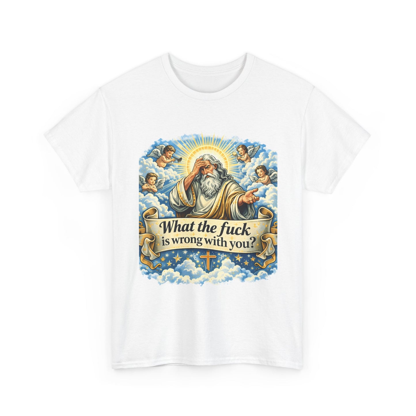 Religious Parody Tee — "What the fuck is wrong with you?" Graphic T-Shirt