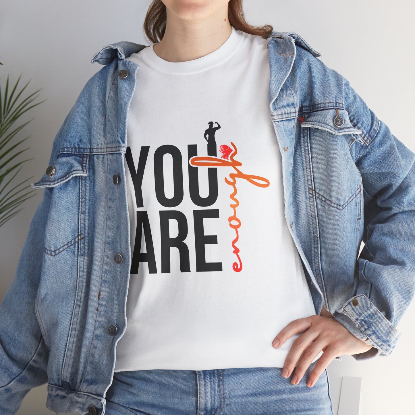 You Are Enough T-Shirt — Inspirational Positive Message Tee