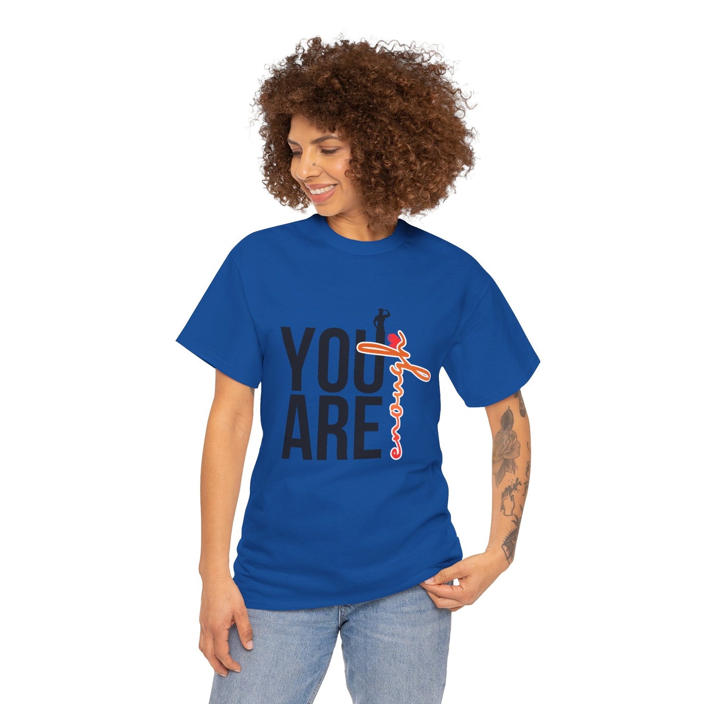 You Are Enough T-Shirt — Inspirational Positive Message Tee