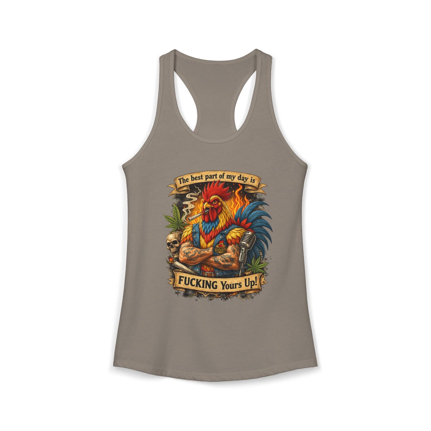 Women's Racerback Tank — “Best Part of My Day Is F*cking Yours Up” Rooster Graphic