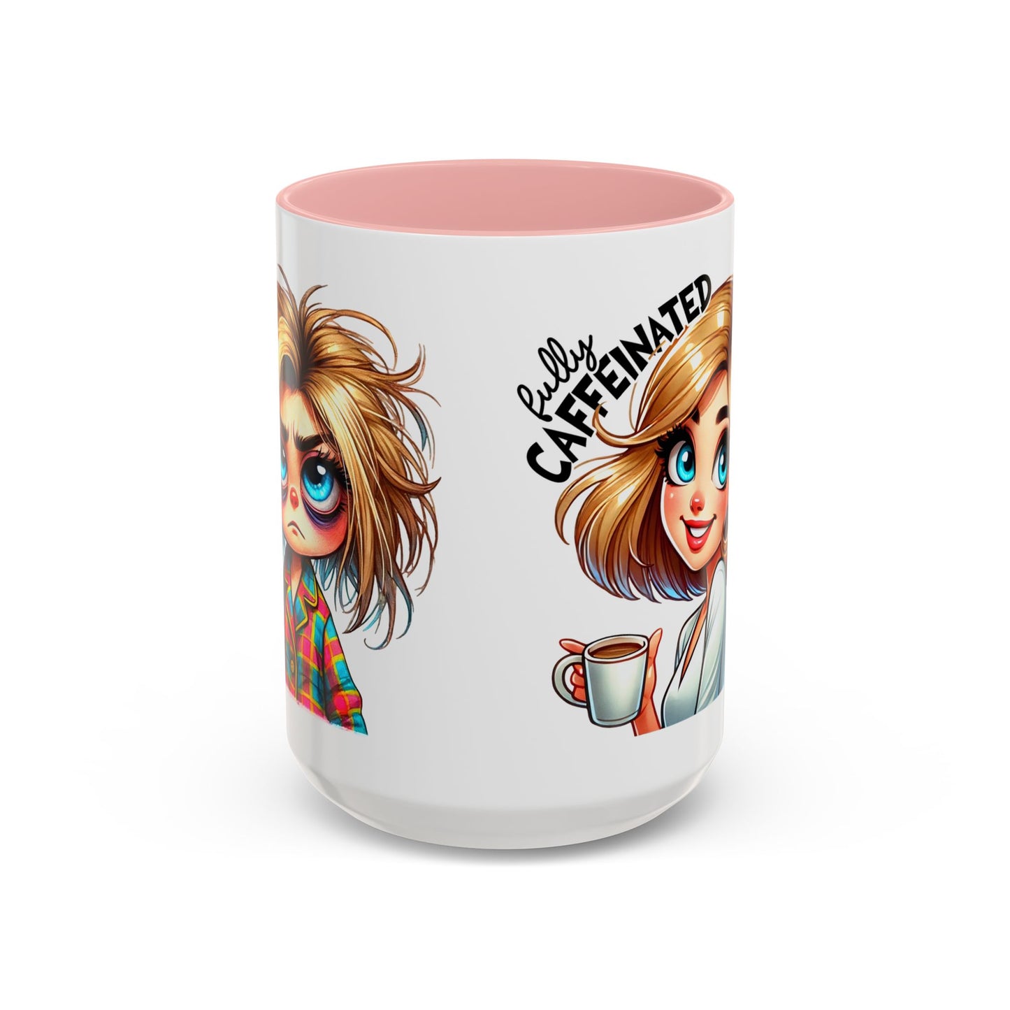 Accent Coffee Mug — Cute Blonde 'Fully Caffeinated' Coffee Lover Gift (11/15 oz)
