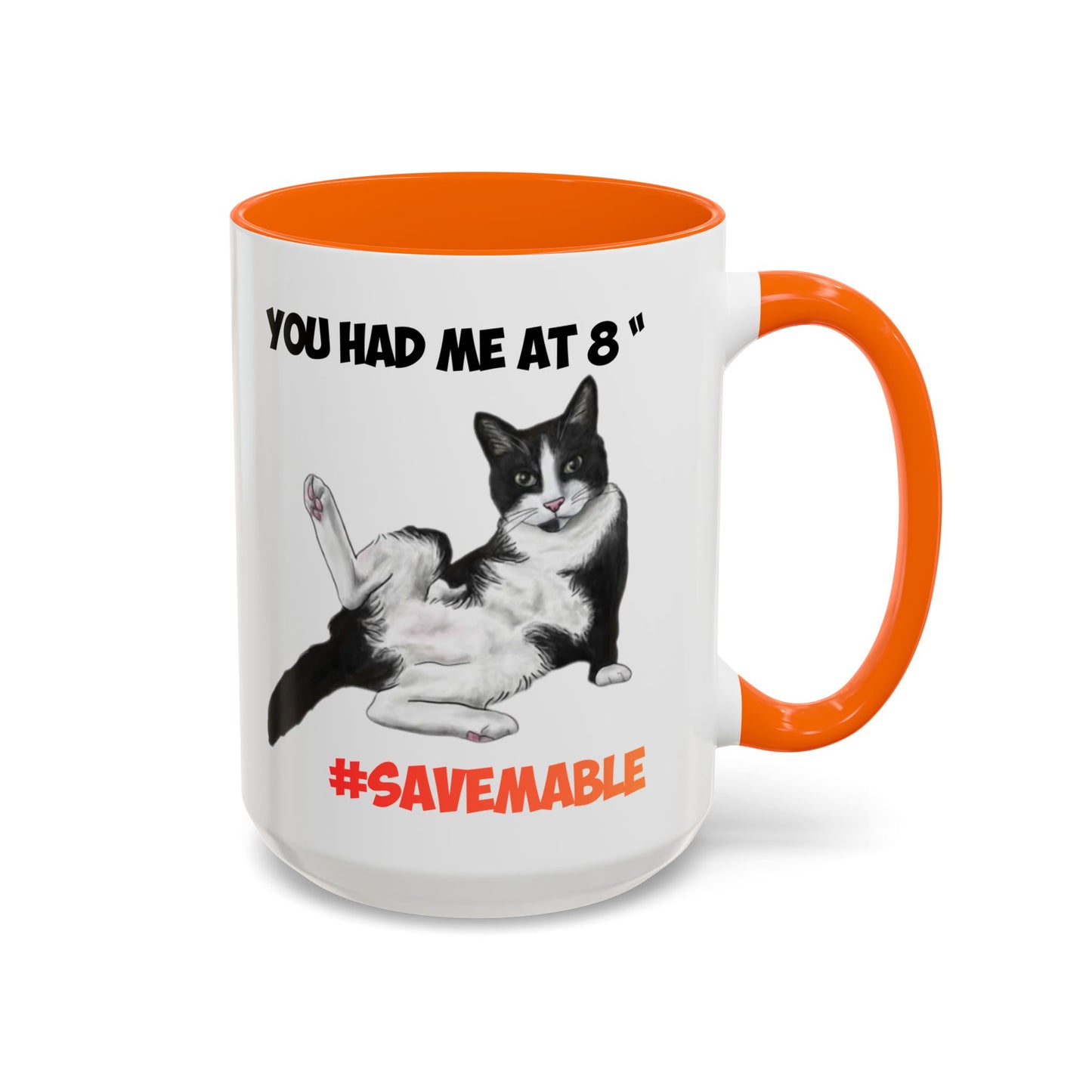 #SAVEMABLE Coffee Mug — "You Had Me at 8" #SaveMable Accent Mug