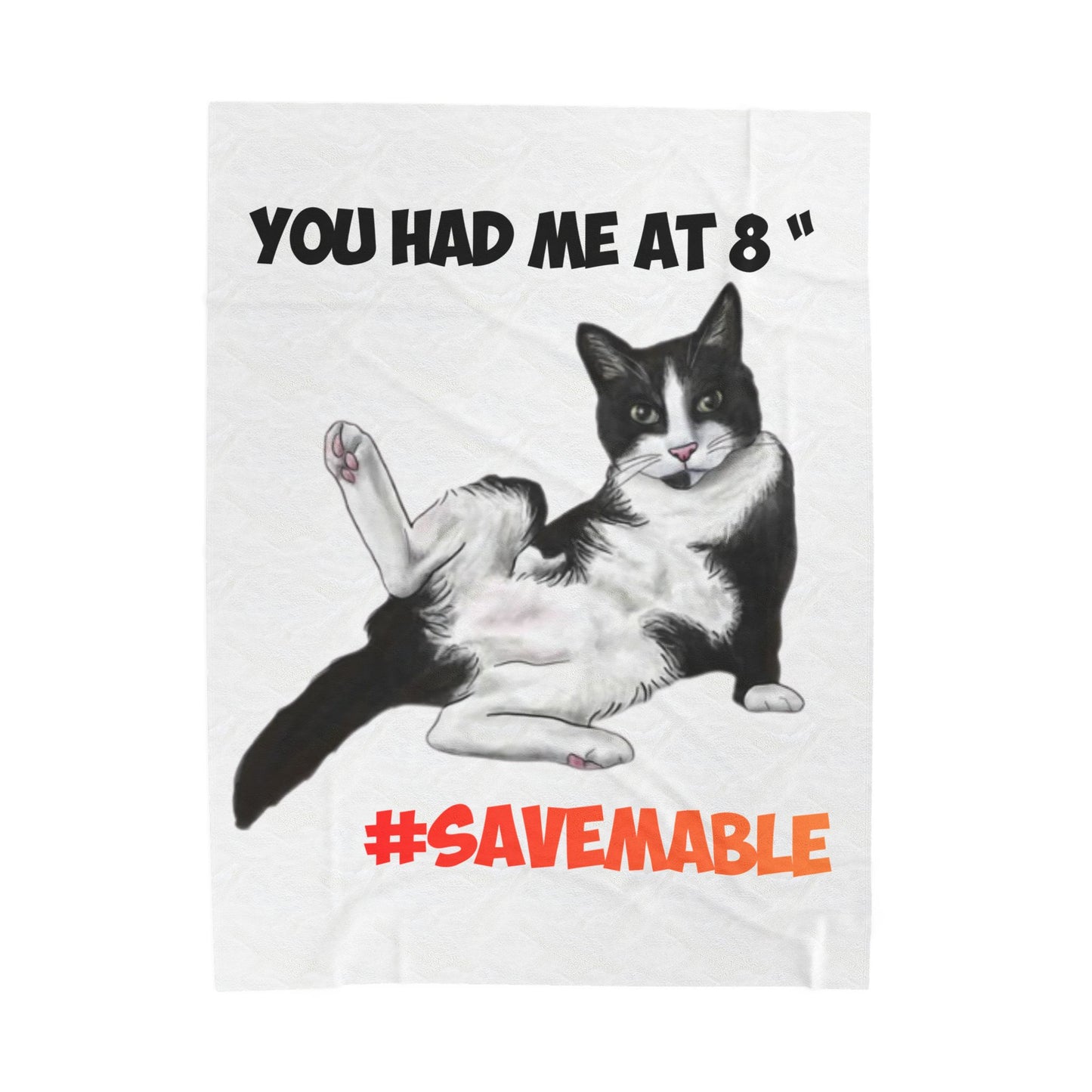 Velveteen Blanket — “You Had Me at 8" Cat Rescue Plush Throw (#SaveMable)