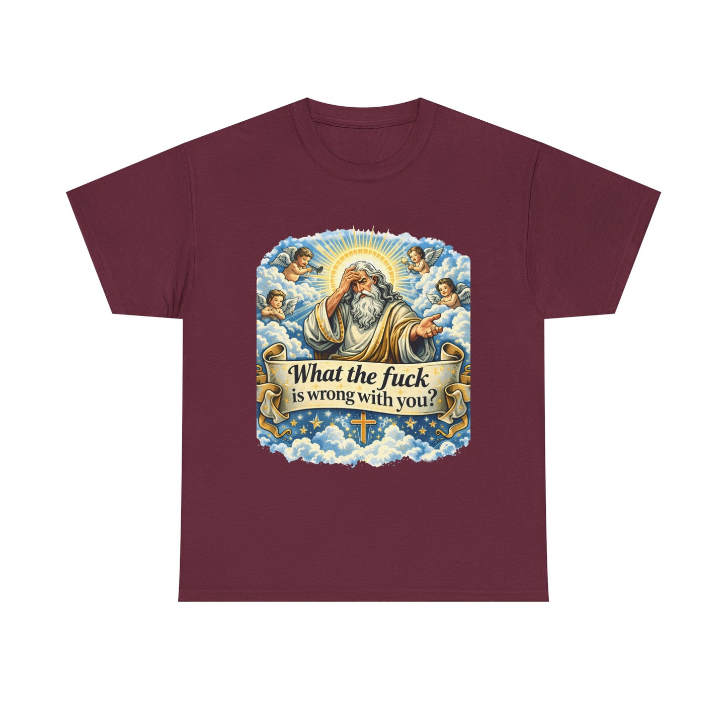 Religious Parody Tee — "What the fuck is wrong with you?" Graphic T-Shirt