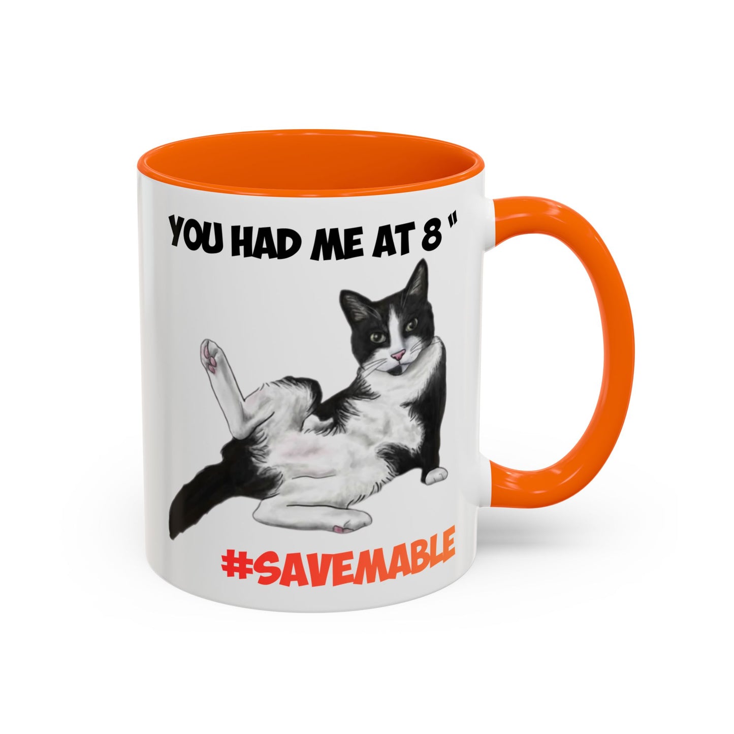 #SAVEMABLE Coffee Mug — "You Had Me at 8" #SaveMable Accent Mug
