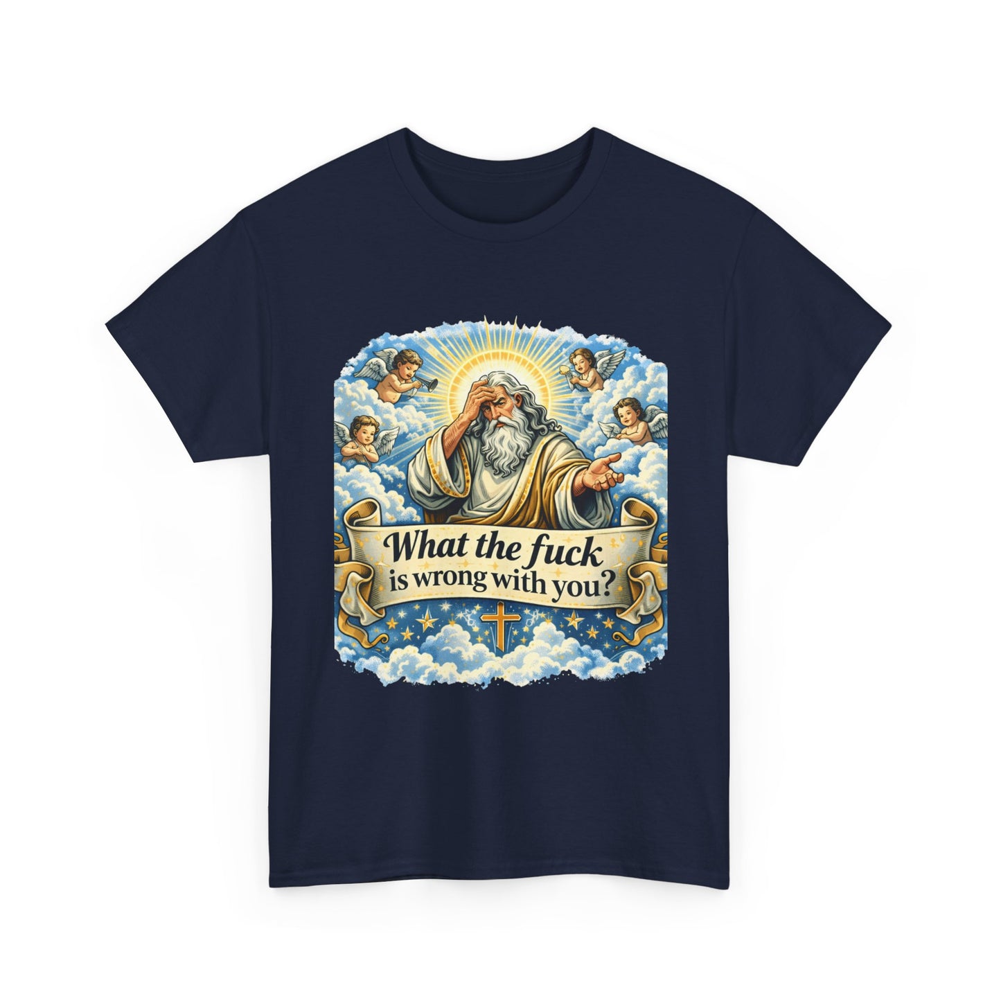 Religious Parody Tee — "What the fuck is wrong with you?" Graphic T-Shirt