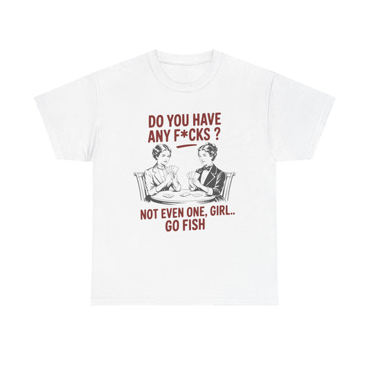 Retro 'Do You Have Any Fucks to Give? Go Fish' Tee