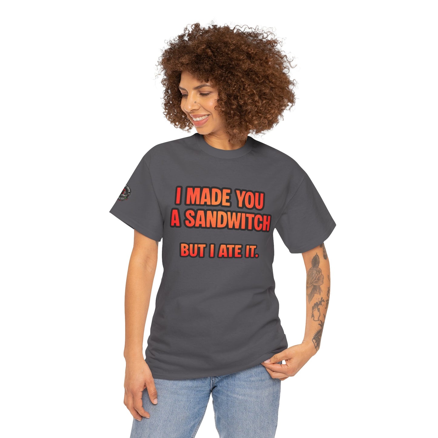 Funny Sandwich T-Shirt — "I Made You a Sandwitch But I Ate It." Graphic Tee