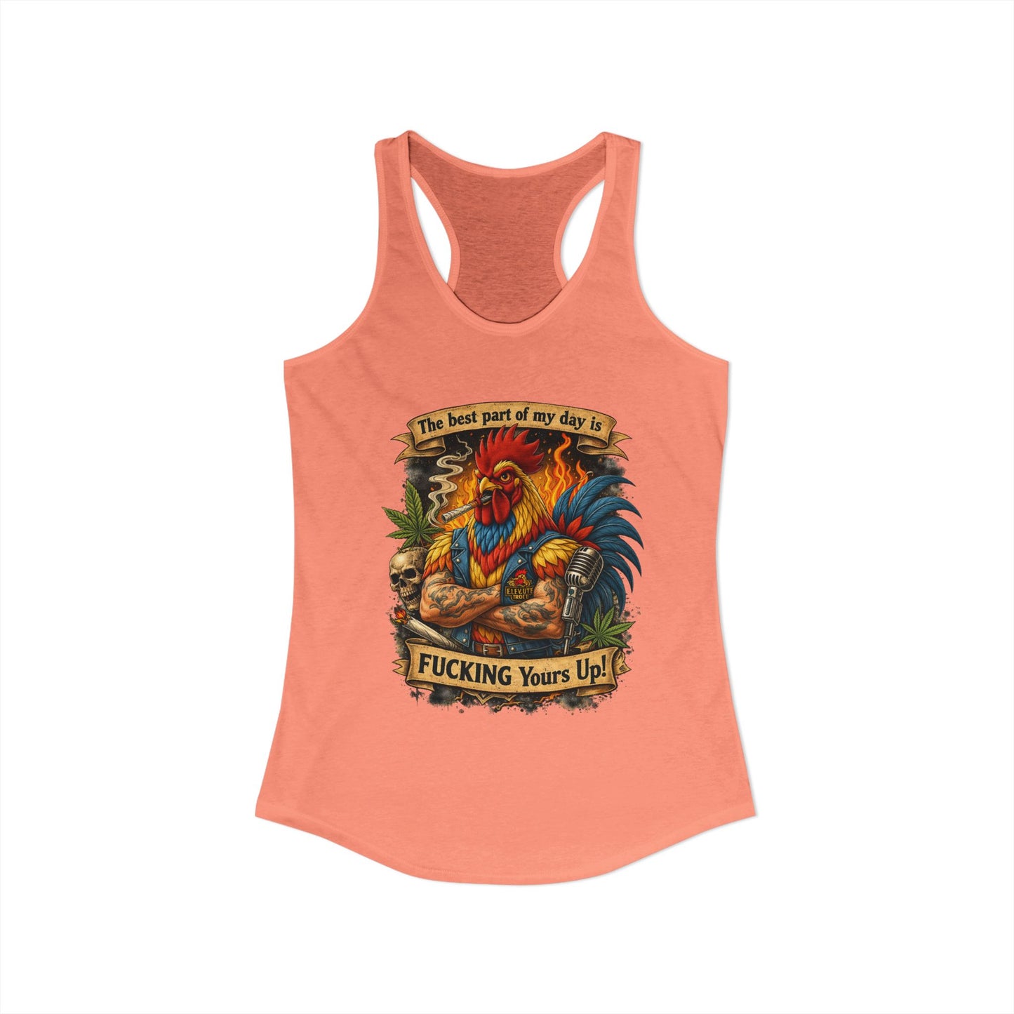 Women's Racerback Tank — “Best Part of My Day Is F*cking Yours Up” Rooster Graphic