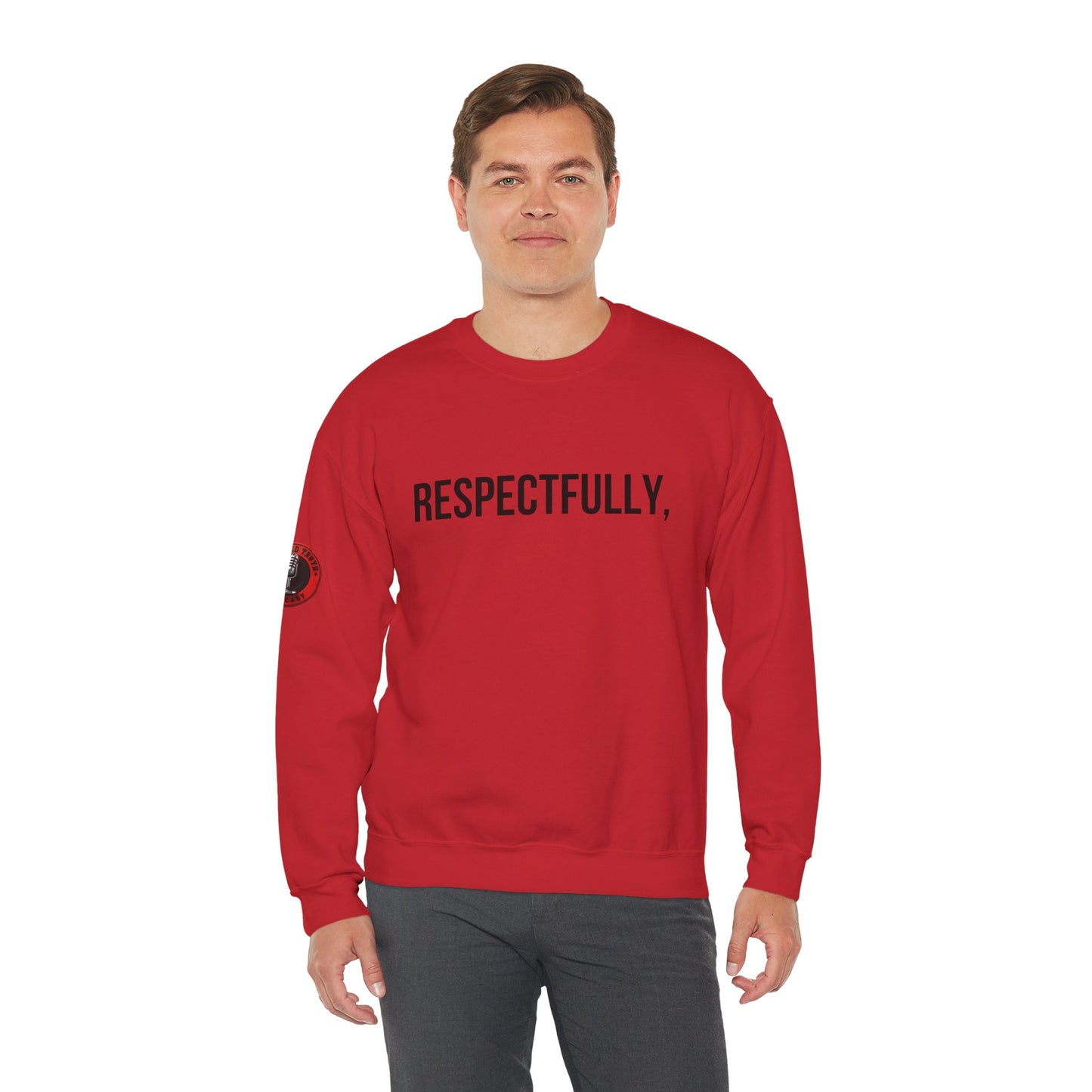 Respectfully Crewneck Sweatshirt — "Respectfully" Quote Pullover