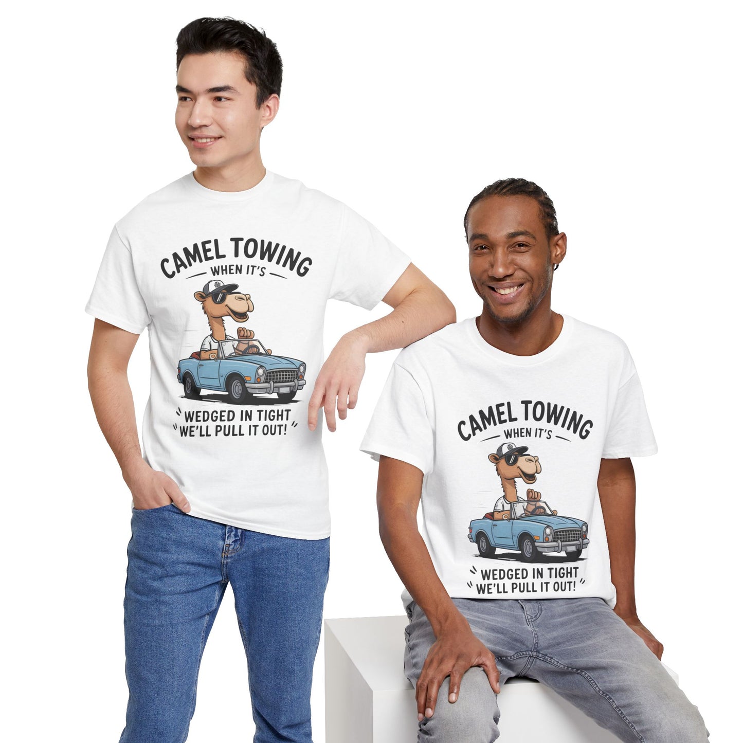 Camel Towing Tee — "When It's Wedged In Tight We'll Pull It Out" Funny Camel Mechanic T-Shirt