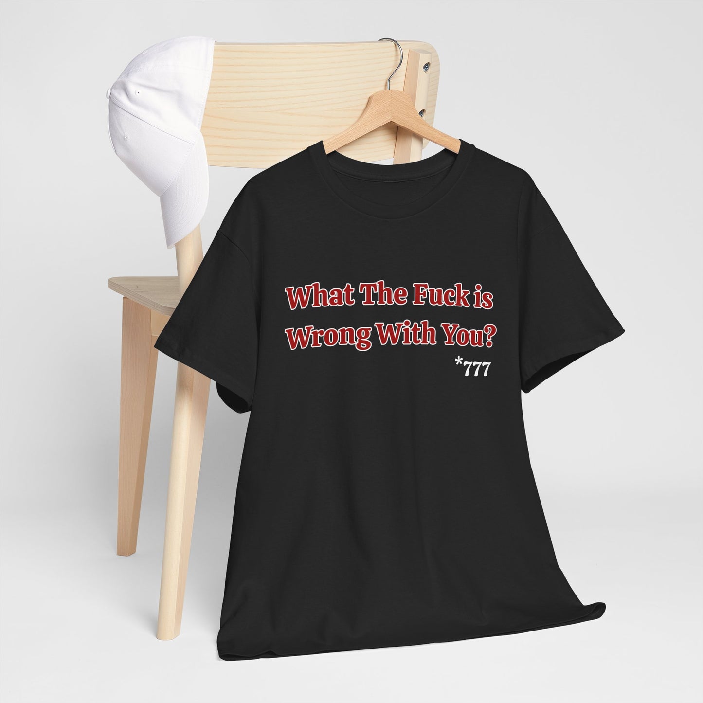 Provocative Graphic Tee — "What The Fuck Is Wrong With You?" Red Text