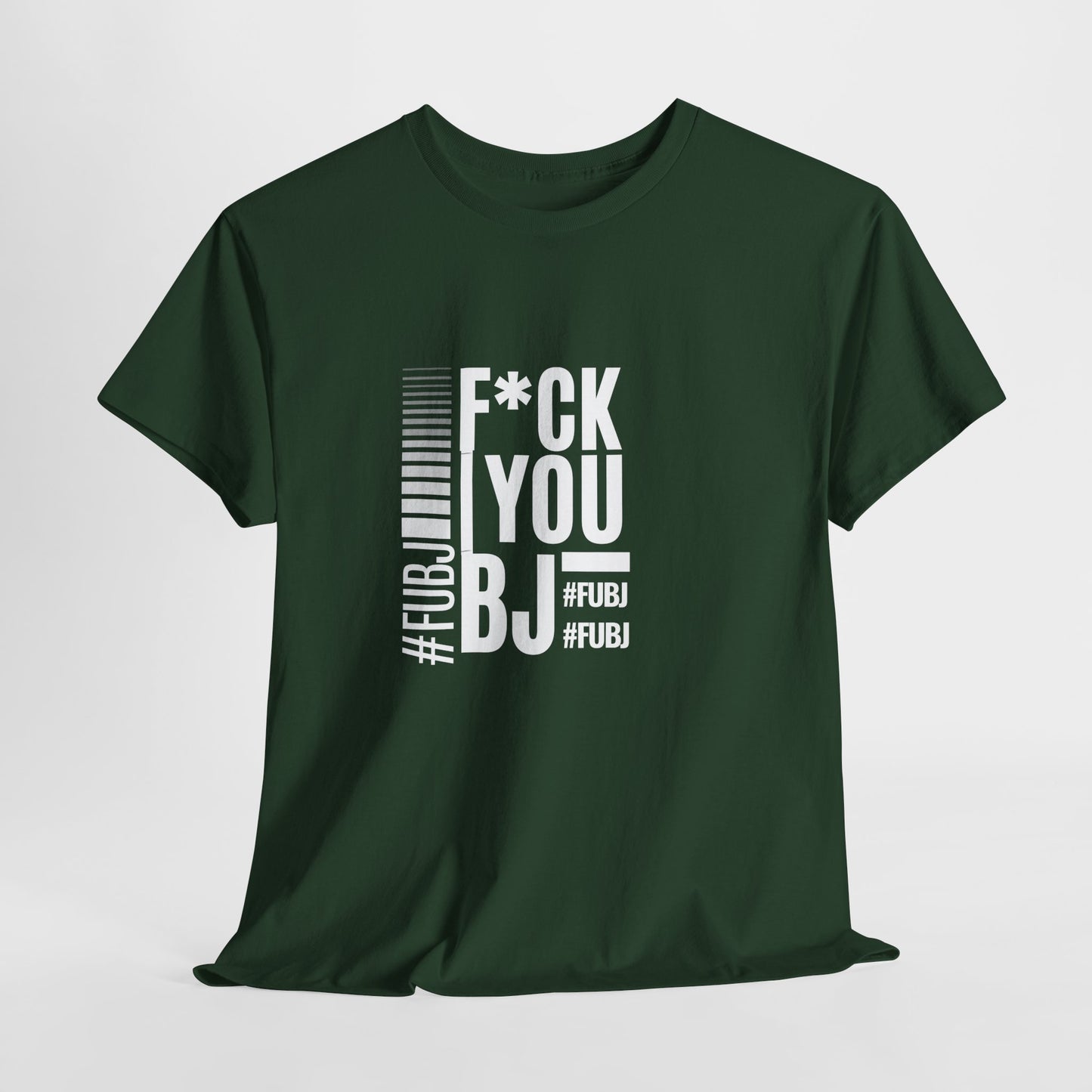 Funny Bold Fashion Tee — "What You Want to say #FUBJ Bold Fashionably" Graphic T-Shirt