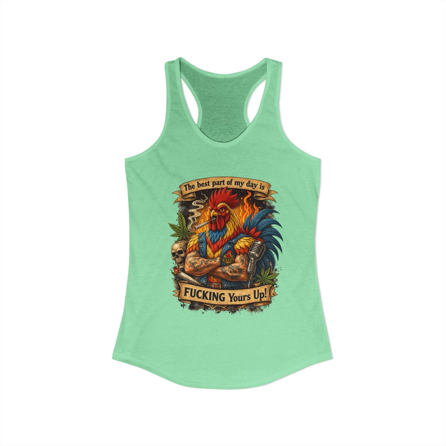 Women's Racerback Tank — “Best Part of My Day Is F*cking Yours Up” Rooster Graphic