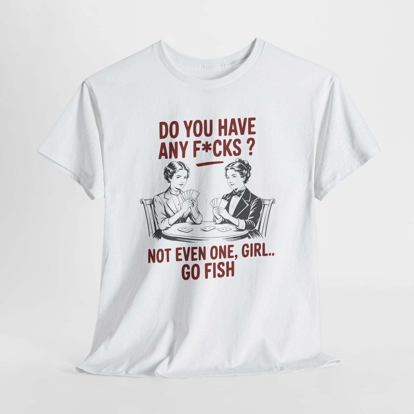 Retro 'Do You Have Any Fucks to Give? Go Fish' Tee