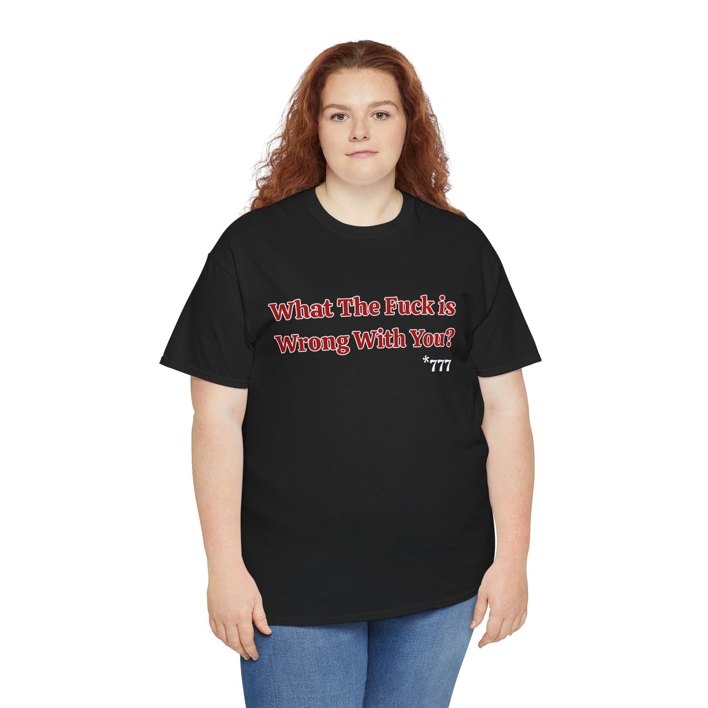 Provocative Graphic Tee — "What The Fuck Is Wrong With You?" Red Text