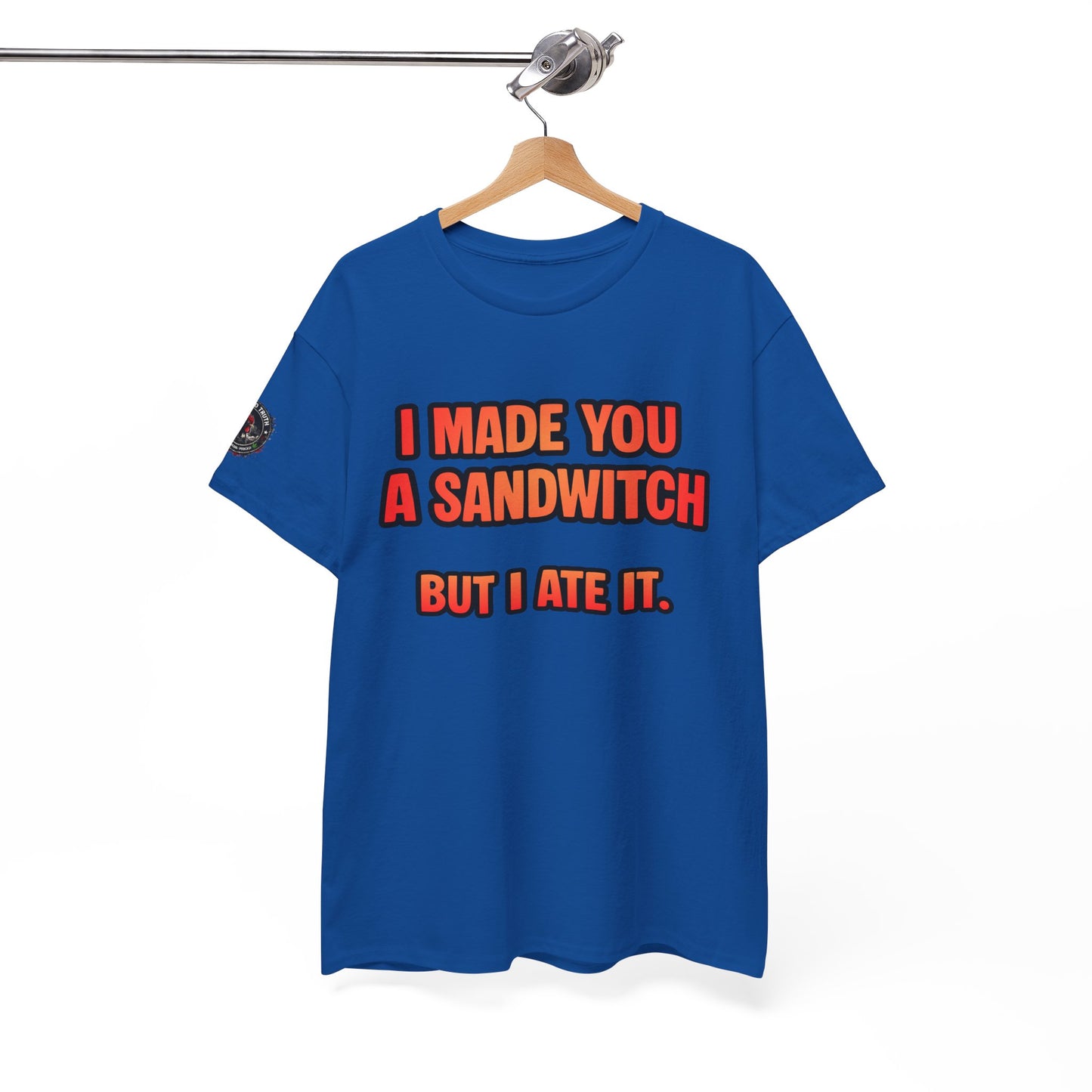 Funny Sandwich T-Shirt — "I Made You a Sandwitch But I Ate It." Graphic Tee