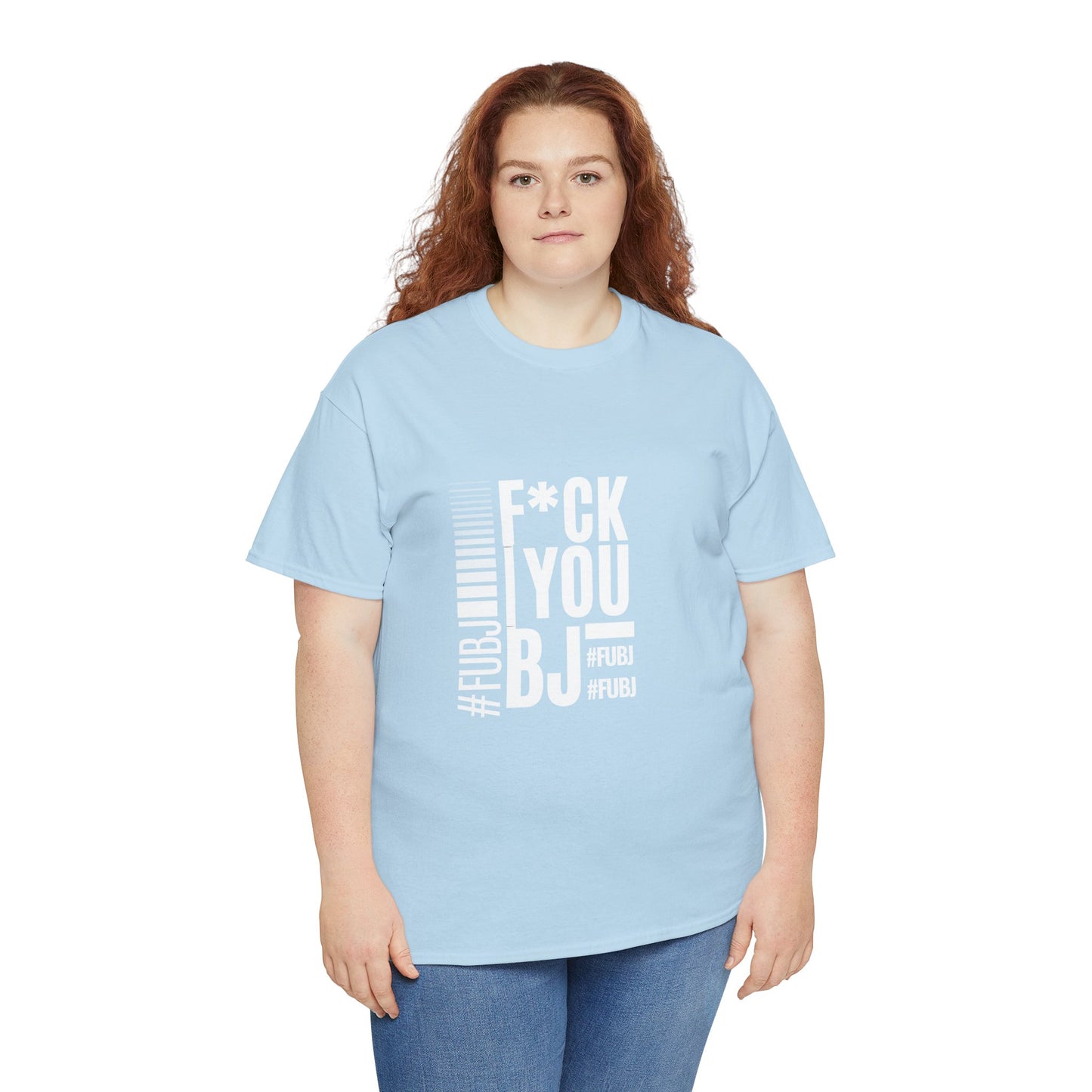 Funny Bold Fashion Tee — "What You Want to say #FUBJ Bold Fashionably" Graphic T-Shirt