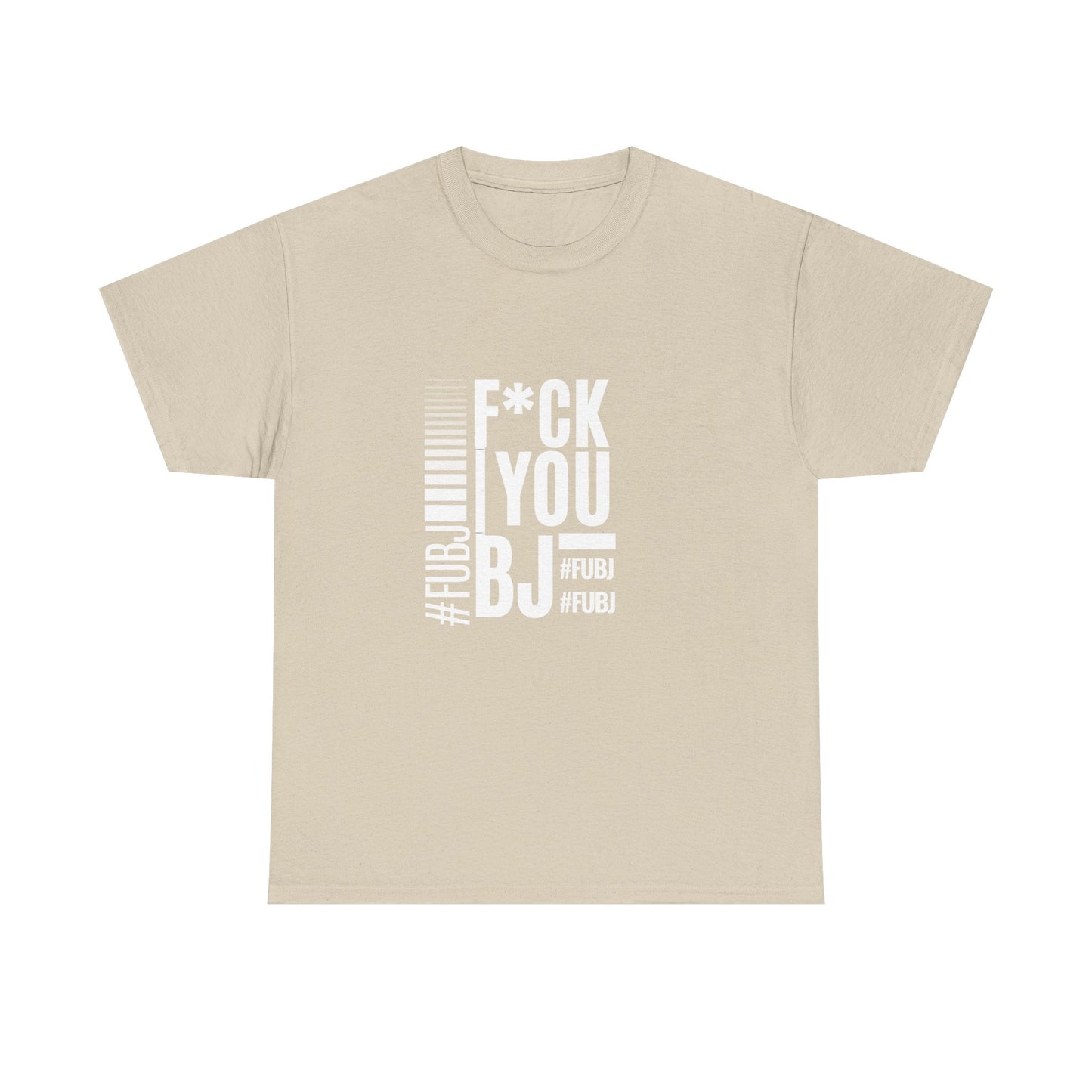 Funny Bold Fashion Tee — "What You Want to say #FUBJ Bold Fashionably" Graphic T-Shirt