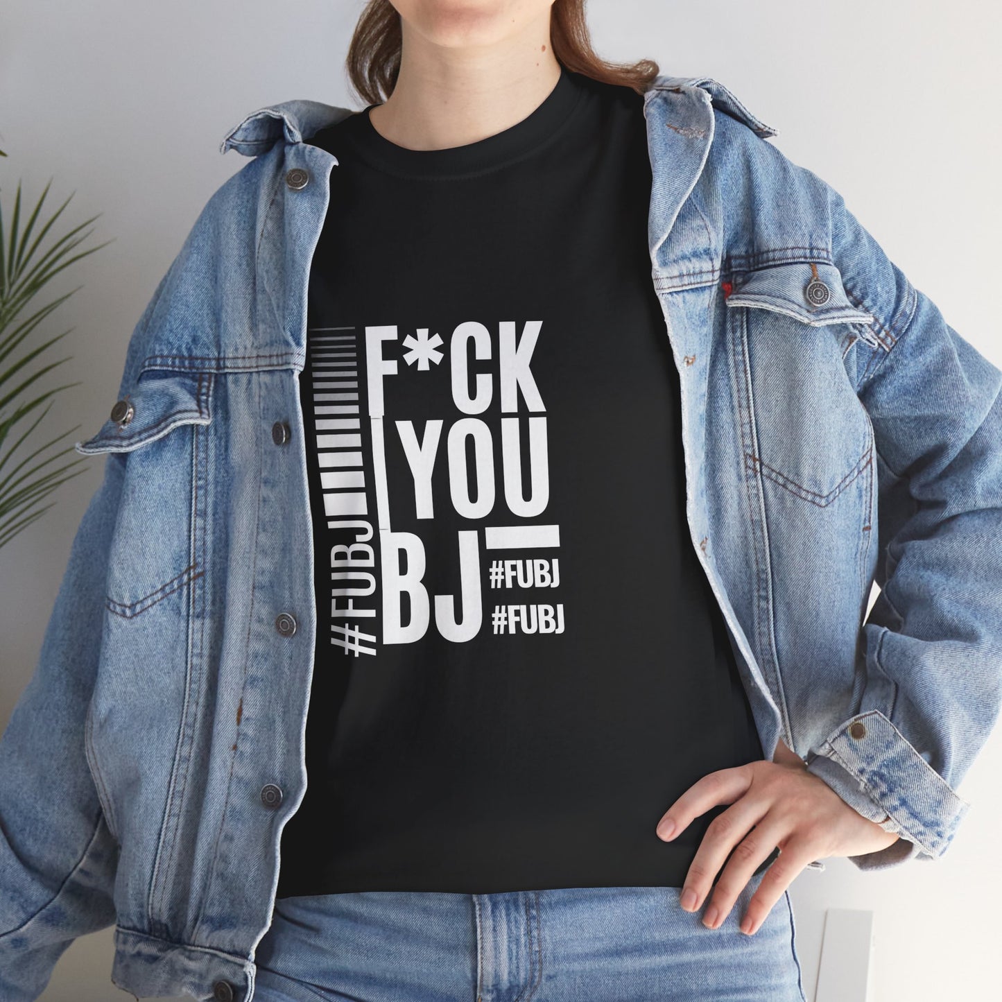 Funny Bold Fashion Tee — "What You Want to say #FUBJ Bold Fashionably" Graphic T-Shirt