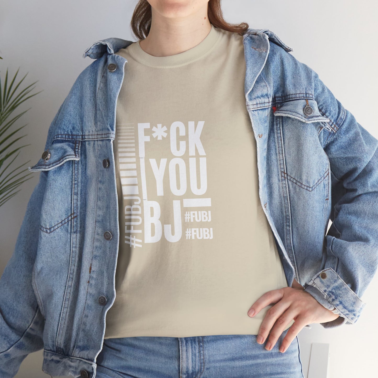 Funny Bold Fashion Tee — "What You Want to say #FUBJ Bold Fashionably" Graphic T-Shirt