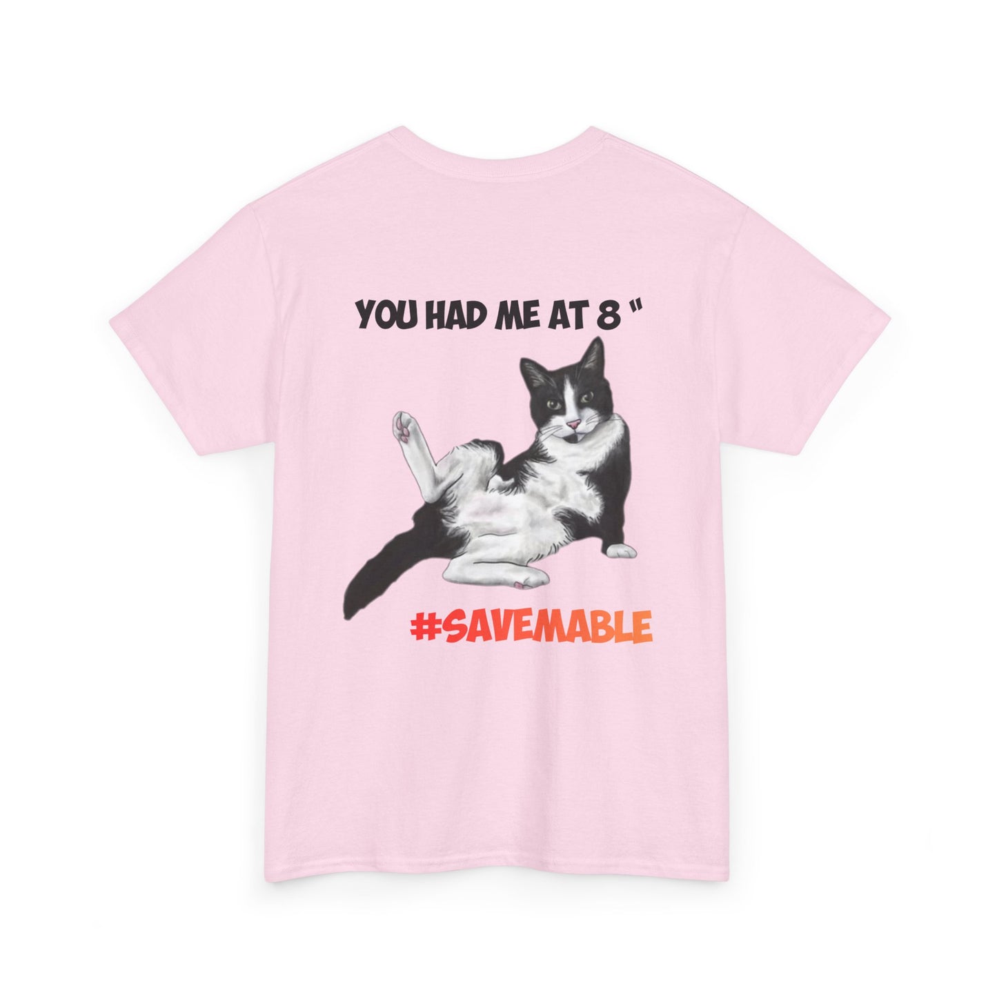 #SAVEMABEL "YOU had me at 8" Funny Cat T‑Shirt for Cat Lovers