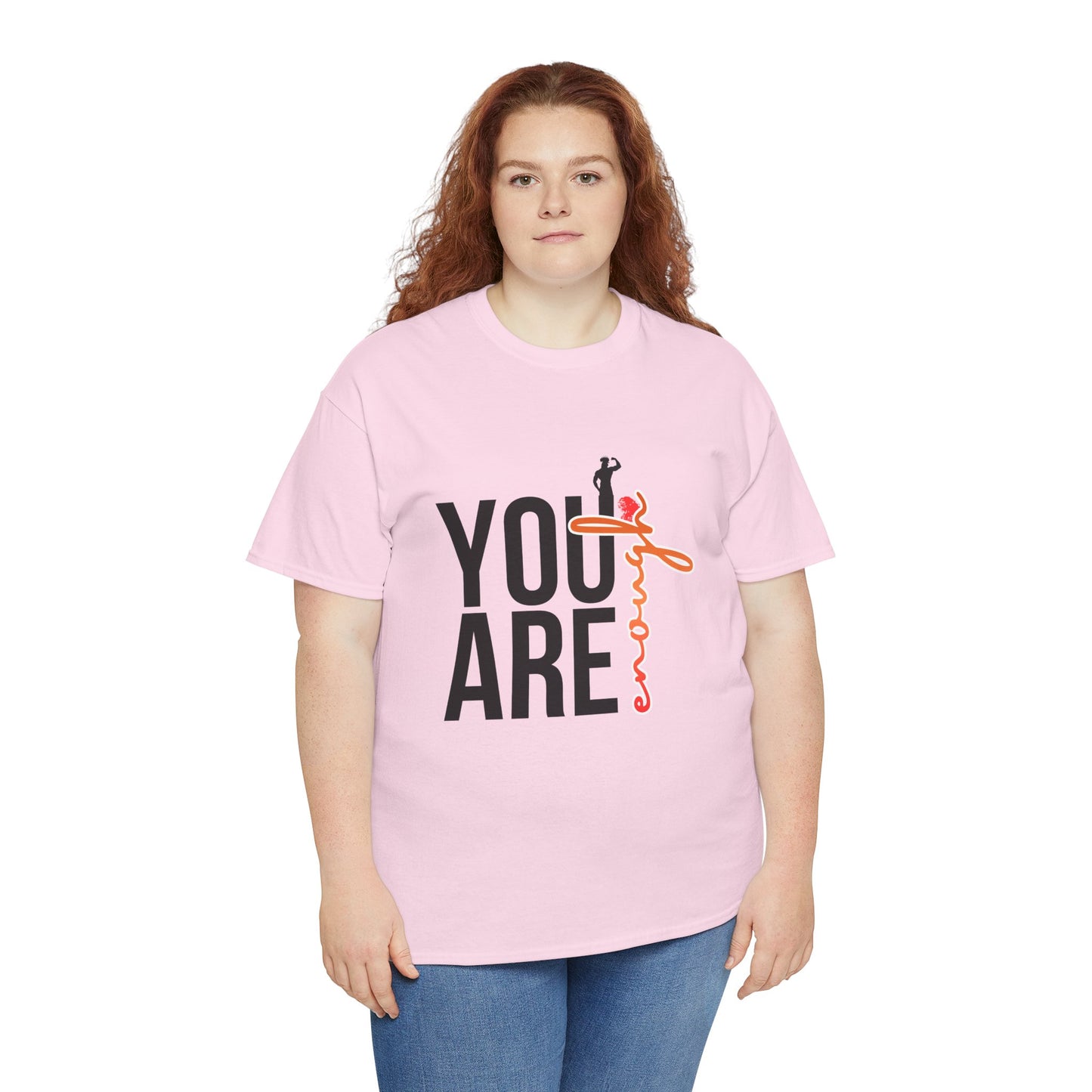 You Are Enough T-Shirt — Inspirational Positive Message Tee
