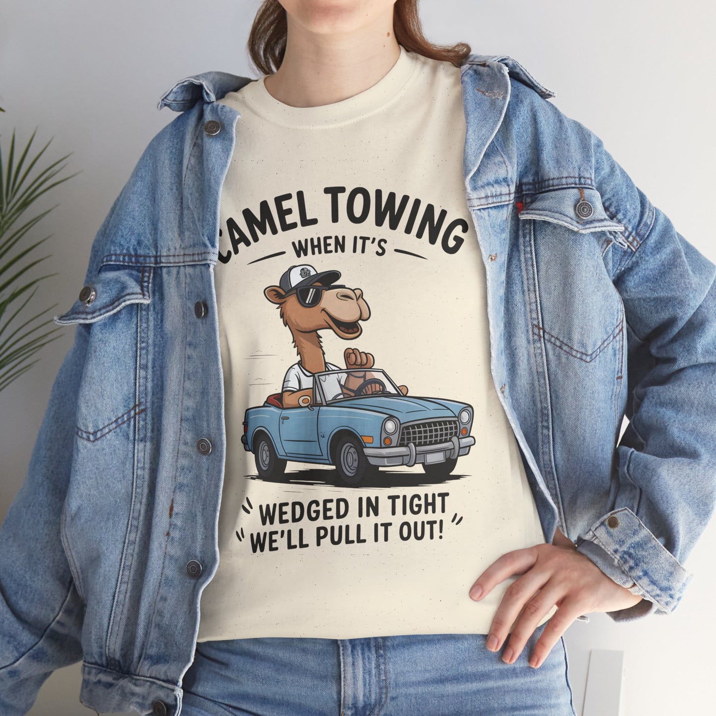 Camel Towing Tee — "When It's Wedged In Tight We'll Pull It Out" Funny Camel Mechanic T-Shirt