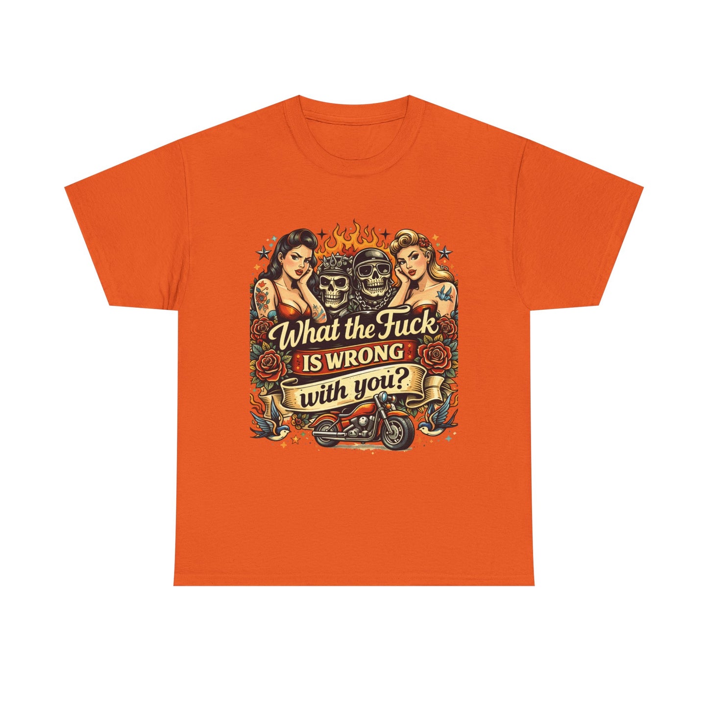 Vintage Skull & Pinup Tattoo Design __What the F*ck Is Wrong With You? Graphic Tee —