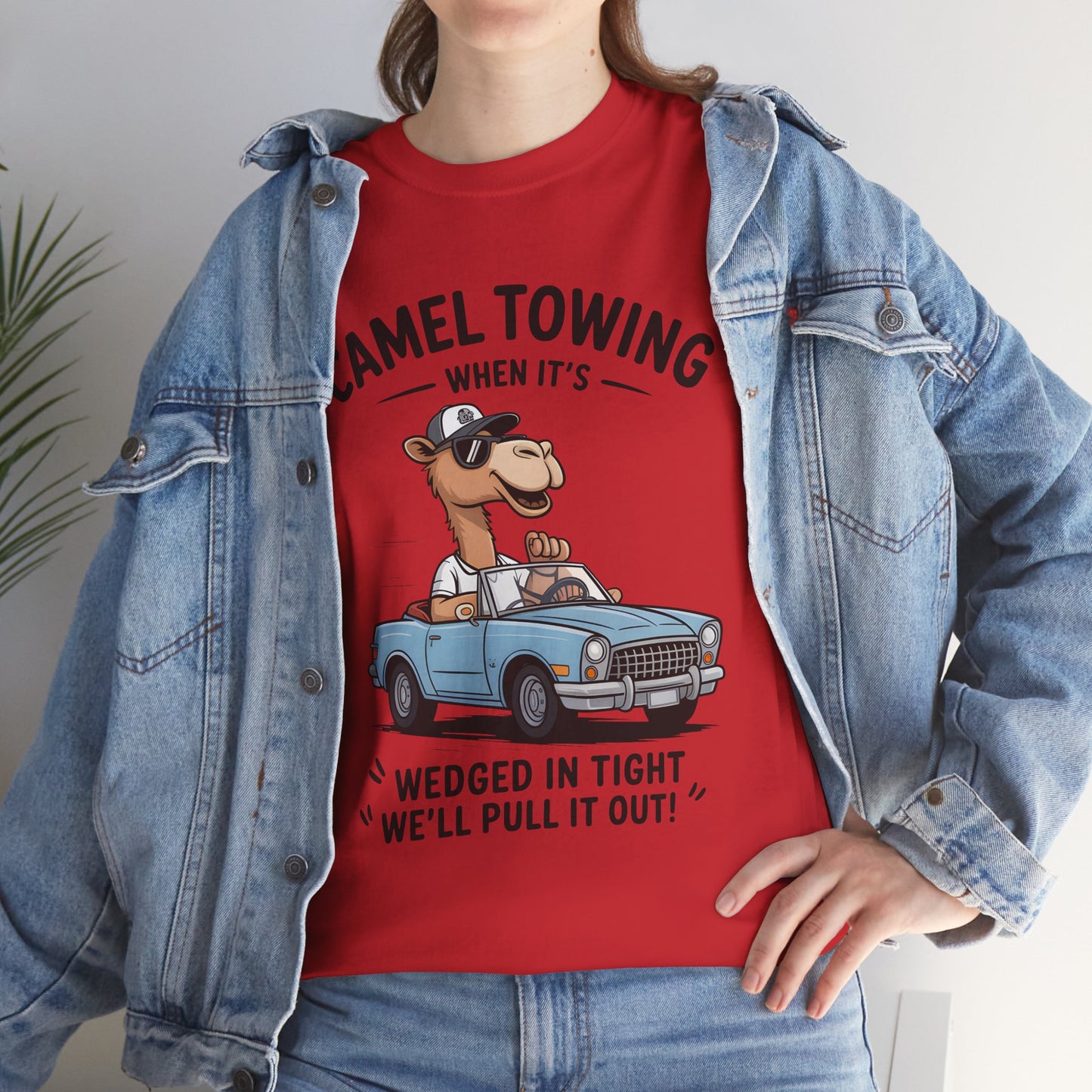 Camel Towing Tee — "When It's Wedged In Tight We'll Pull It Out" Funny Camel Mechanic T-Shirt