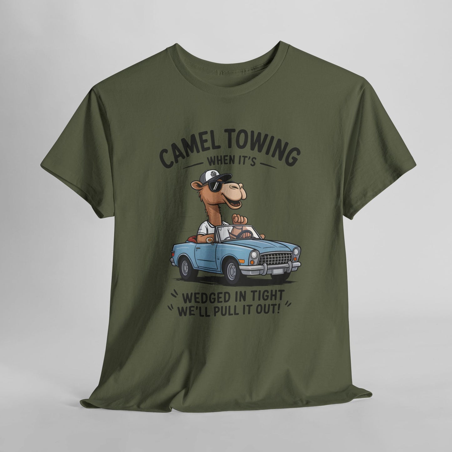 Camel Towing Tee — "When It's Wedged In Tight We'll Pull It Out" Funny Camel Mechanic T-Shirt