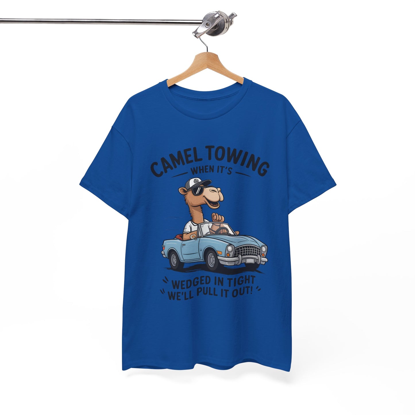 Camel Towing Tee — "When It's Wedged In Tight We'll Pull It Out" Funny Camel Mechanic T-Shirt