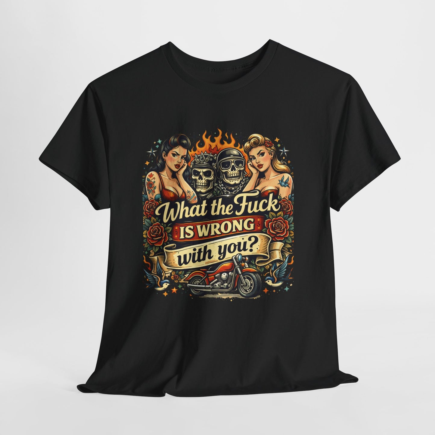 Vintage Skull & Pinup Tattoo Design __What the F*ck Is Wrong With You? Graphic Tee —