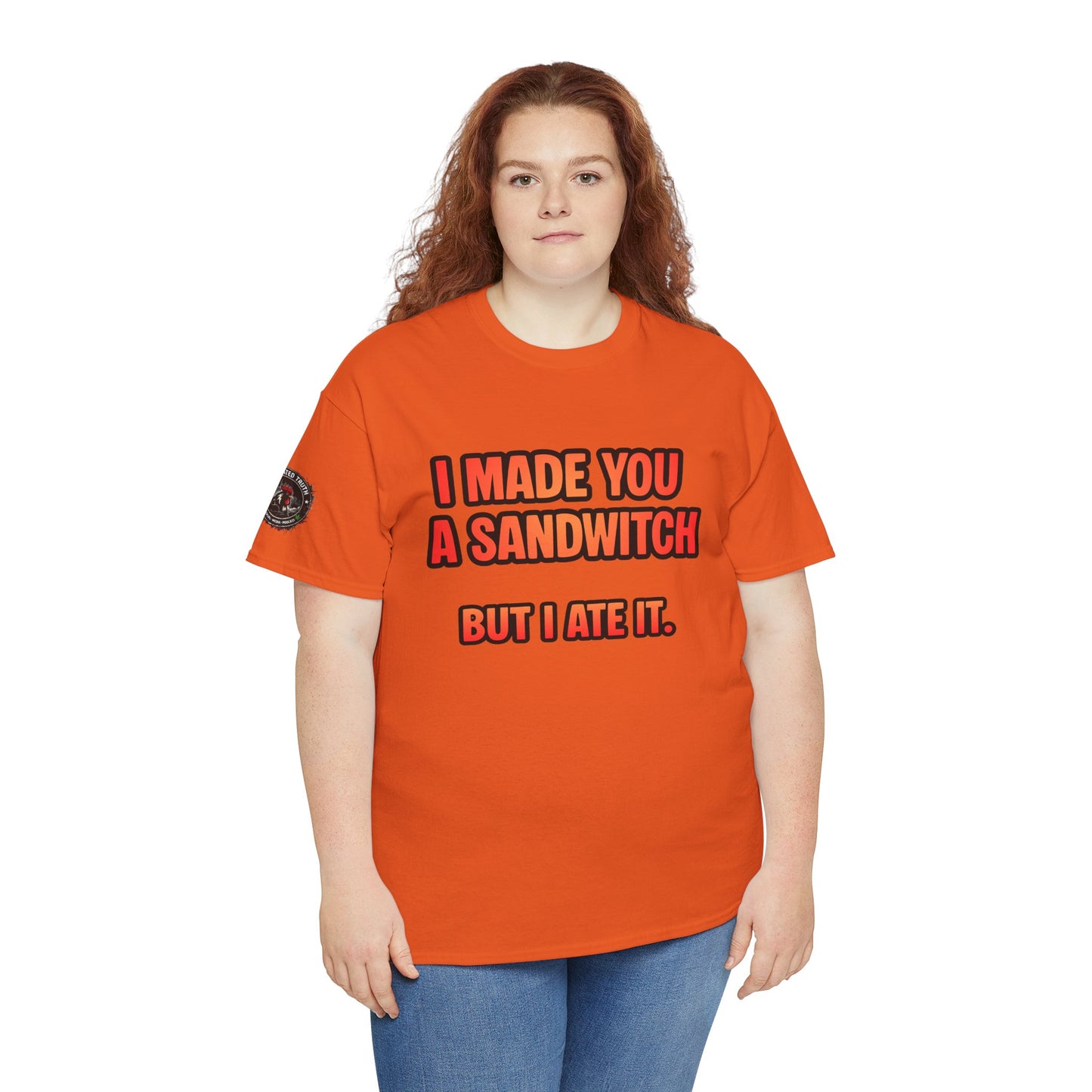 Funny Sandwich T-Shirt — "I Made You a Sandwitch But I Ate It." Graphic Tee