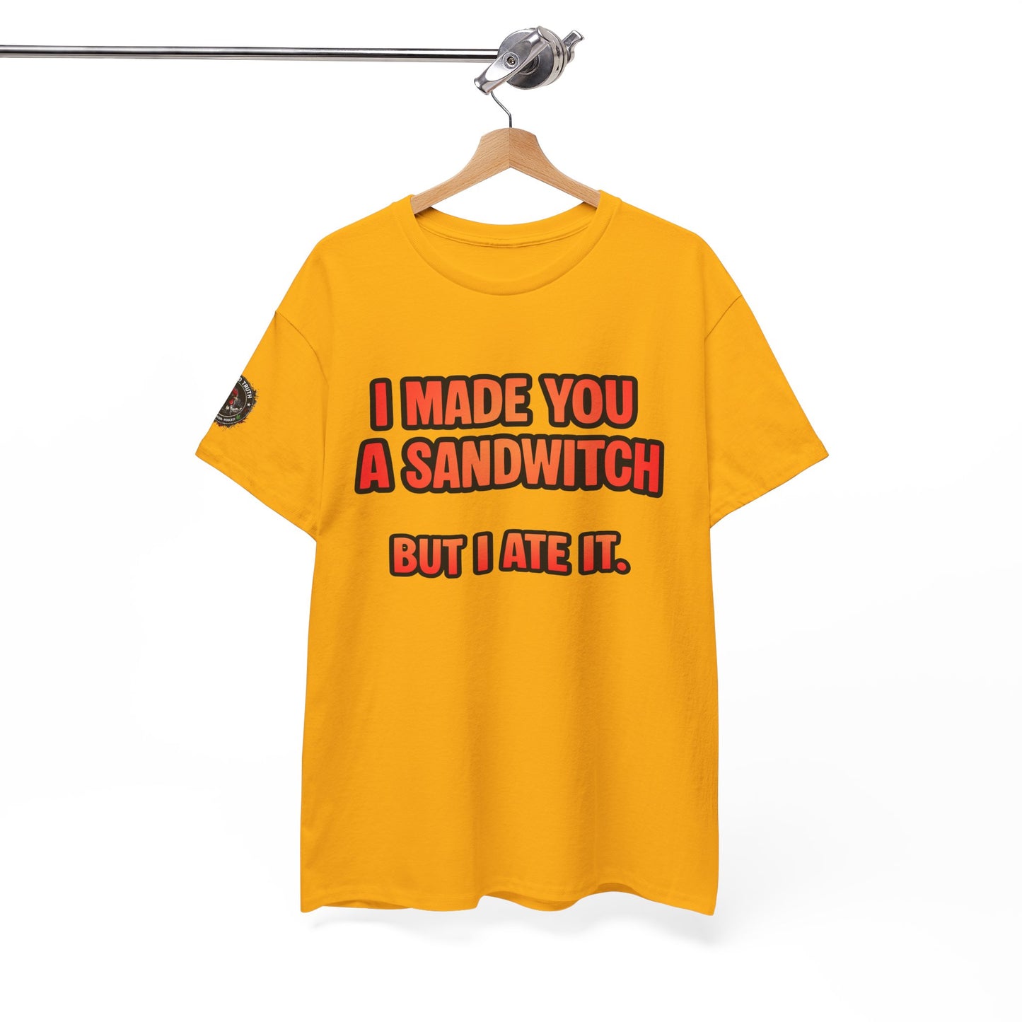 Funny Sandwich T-Shirt — "I Made You a Sandwitch But I Ate It." Graphic Tee