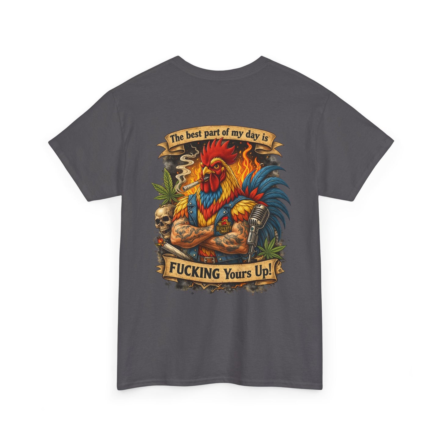 Funny Badass Rooster T-Shirt — "Best Part of My Day Is F*cking Yours Up"