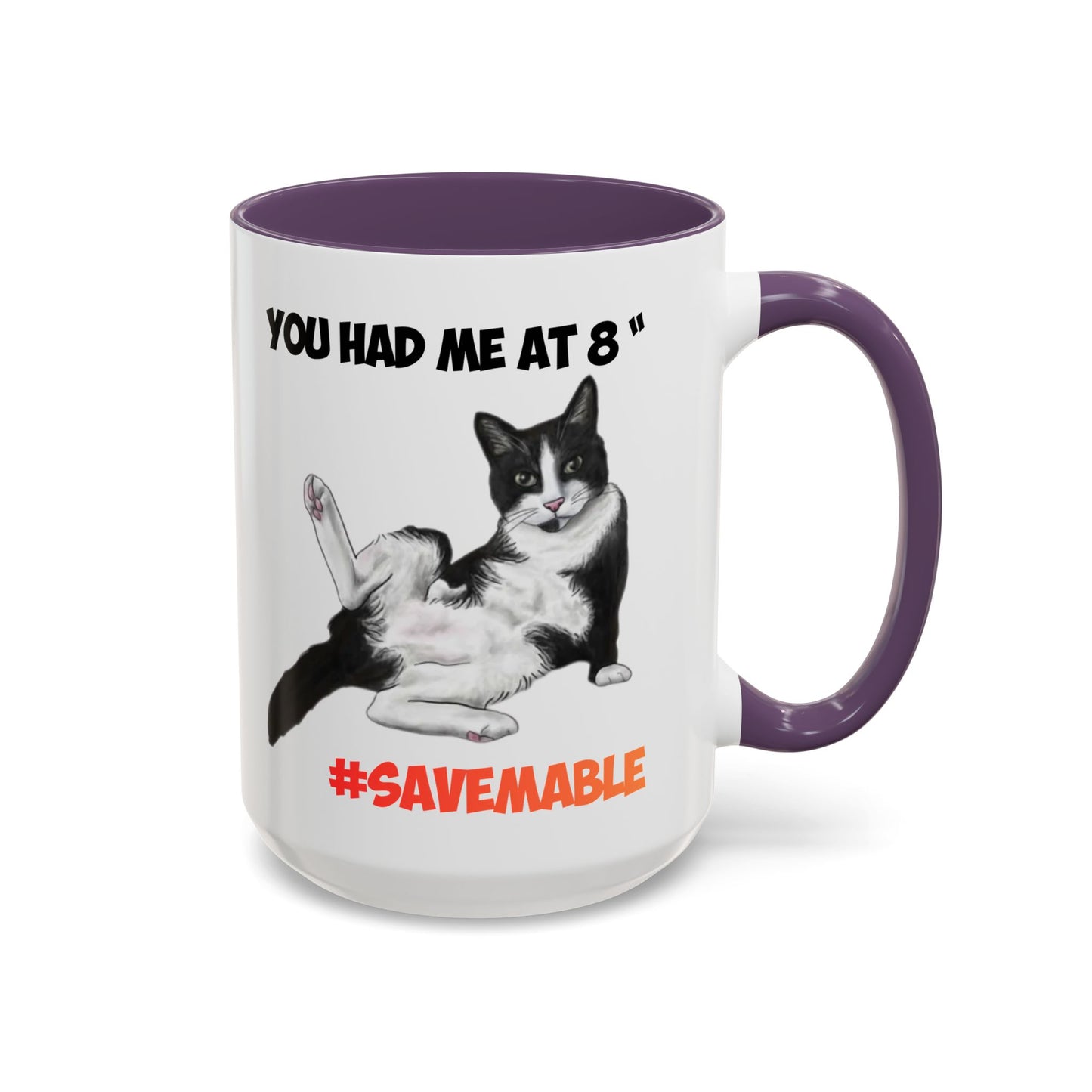 #SAVEMABLE Coffee Mug — "You Had Me at 8" #SaveMable Accent Mug