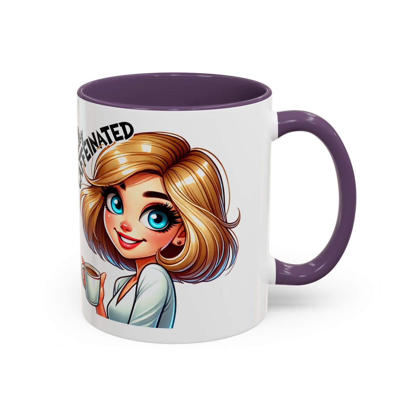 Accent Coffee Mug — Cute Blonde 'Fully Caffeinated' Coffee Lover Gift (11/15 oz)