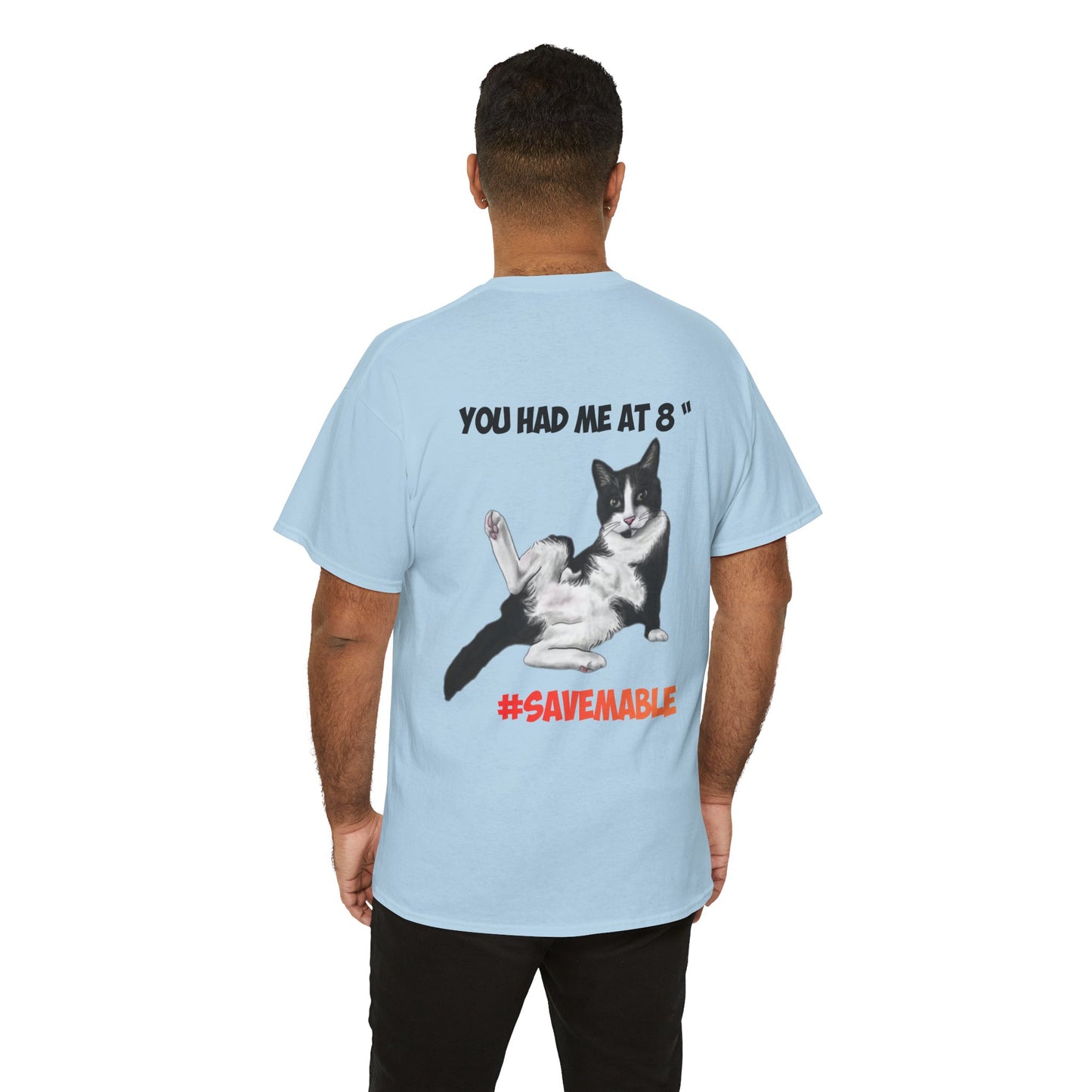 #SAVEMABEL "YOU had me at 8" Funny Cat T‑Shirt for Cat Lovers