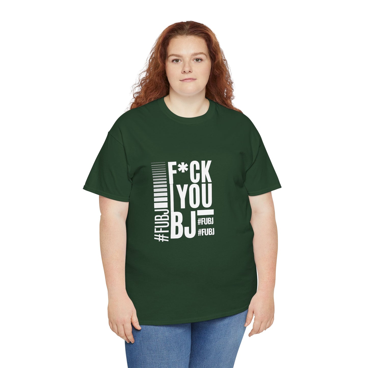 Funny Bold Fashion Tee — "What You Want to say #FUBJ Bold Fashionably" Graphic T-Shirt