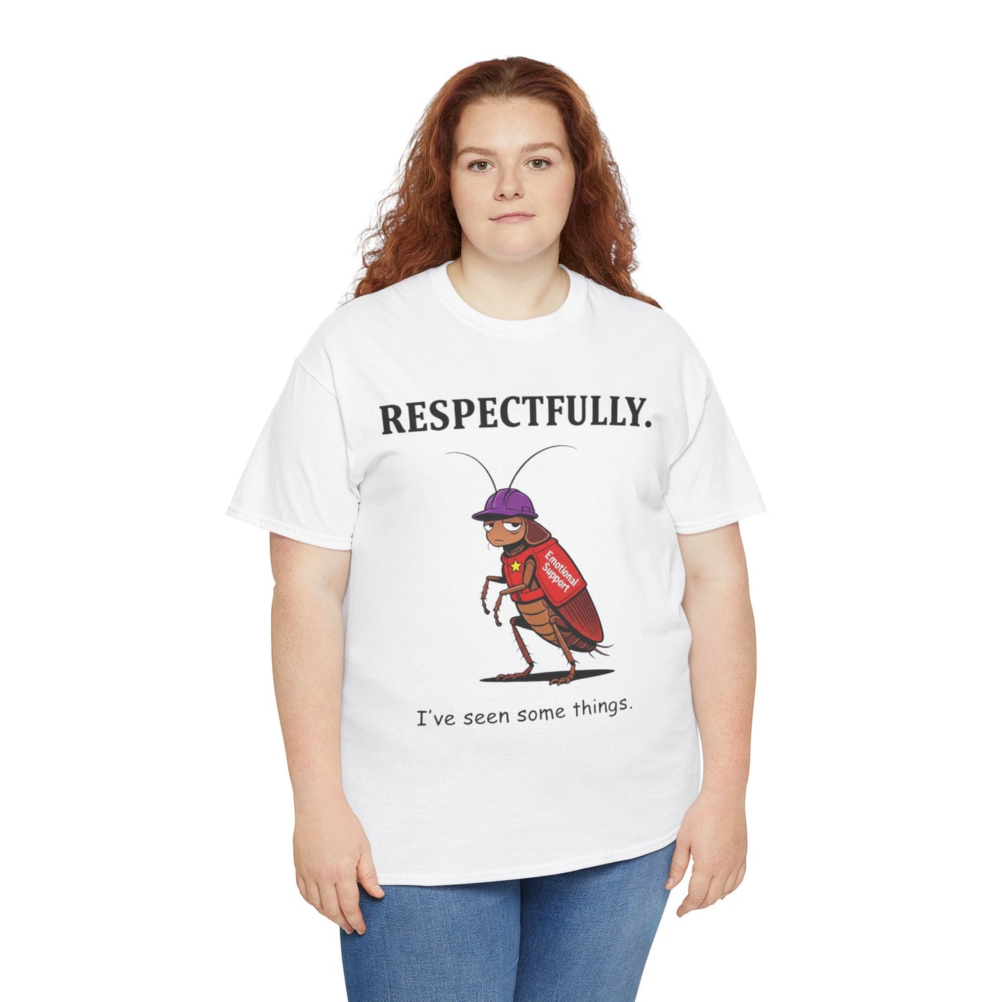 T-Shirt — "Respectfully" Emotional Support Roach Graphic Tee (I’ve Seen Some Things)
